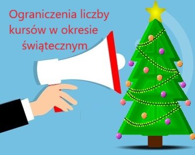 Ograniczenia kursów w okresie świątecznym