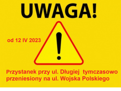 Przystanek z ul.Długiej przeniesiony tymczasowo na ul.Wojska Polskiego